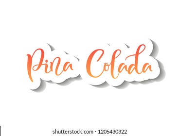 Modern calligraphy lettering of Pina Colada in red orange gradient with white outline and shadow on white background for bar menu, cocktail menu, advertisement,cafe,restaurant, packaging,flyer,sticker