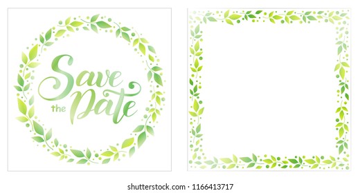Modern calligraphy lettering of Save the date in green on white background decorated with wreath of green leaves and dots and decorative square frame of green leaves and dots for invitation, wedding