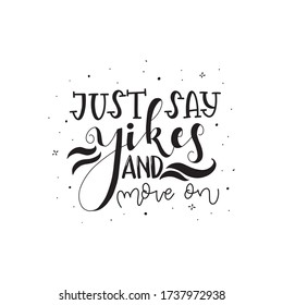 Modern calligraphy phrase quote vector design.  Inspirational quote design.