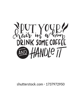 Modern calligraphy phrase quote vector design.  Inspirational quote design.
