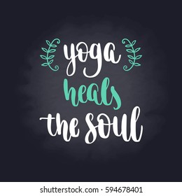 Modern calligraphy style inspiration yoga phrase. Hand drawn design elements and motivation quote. Vector illustration for print on T-shirt and bags, yoga studio and fitness club posters.