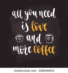 Modern calligraphy style phrase about coffee. Handwritten brush ink lettering. Hand drawn design elements and beverage quote. Vector illustration for your design on chalkboard dark background.