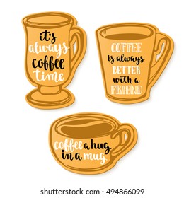 Modern calligraphy style quote about coffee on stickers cup shape. Handwritten brush lettering. Hand drawn design elements and beverage phrase. Vector illustration on white background.