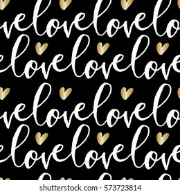 Modern calligraphy style seamless repeating pattern with the word love in black and white and golden hearts. Valentine's Day greeting card template, poster, wrapping paper.