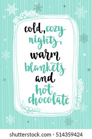 Modern calligraphy style winter quote with hand drawn decorative frame and snowflakes. Handwritten lettering winter seasons phrase. Vector illustration for your design on turquoise background.
