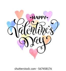 Modern calligraphy for Valentine's Day. Romantic greeting card.  Happy Valentine Day lettering with watercolor hearts on background. 