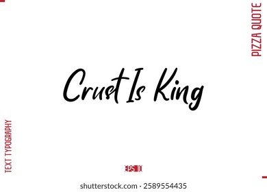 modern Calligraphy Vector Illustration of Handwritten Lettering Pizza Quote Crust Is King