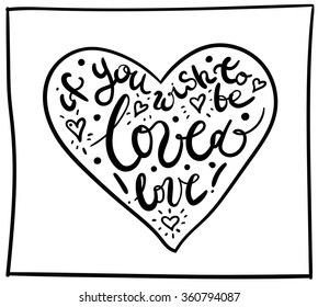 Modern Calligraphy if you wish to be loved love Lettering with heart and border
