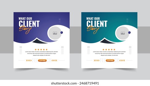 Modern client testimonial, customer feedback social media post template layout or web banner design with color variation template. Client feedback review or client testimonial design for social media