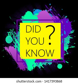 Modern colorful frame design with halftone and did you know emblem