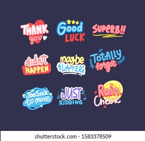 Modern cool phrases letterings set. Good luck, thank you, totally forgot expressions colorful isolated collection. Typography bundle for t shirt print. Superb, rain check slang stickers design