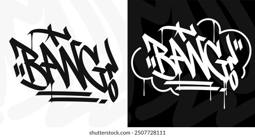 Modern Cool Trendy Word Bang Abstract Hip Hop Hand Written Graffiti Urban Style Vector Illustration