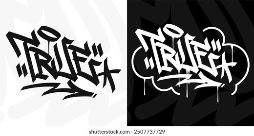 Modern Cool Trendy Word True Abstract Hip Hop Hand Written Graffiti Urban Style Vector Illustration