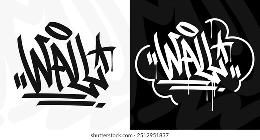 Modern Cool Trendy Word Wall Abstract Hip Hop Hand Written Graffiti Urban Style Vector Illustration