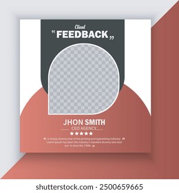 Modern and creative client testimonial social media post design template, Customer service feedback review social media post or web banner design template