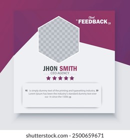 Modern and creative client testimonial social media post design template, Customer service feedback review social media post or web banner design template