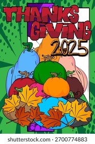 Moderno criativo pop art estilo de quadrinhos vibrante Thanksgiving 2025 texto com abóbora e folhas de outono. Desenho animado de férias.