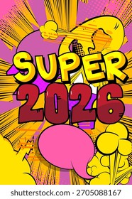 Modern creative pop art vibrant comic book style 2026 number. Cartoon design.