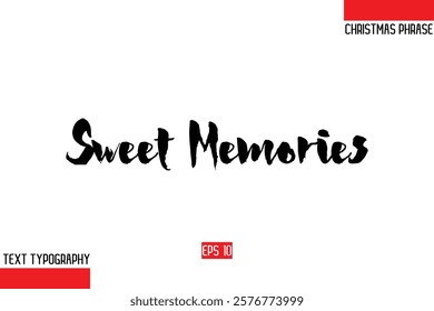 Modern Cursive Typography Text Of Christmas Gift Phrase Sweet Memories