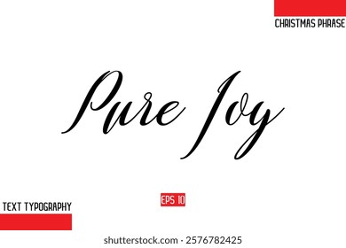 Modern Cursive Typography Text Of Christmas Gift Phrase Pure Joy