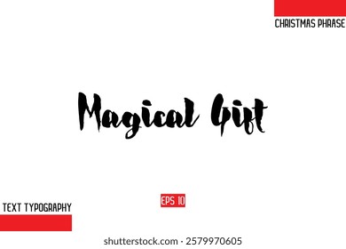 Modern Cursive Typography Text Of Christmas Gift Phrase Magical Gift 