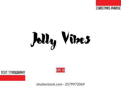 Modern Cursive Typography Text Of Christmas Gift Phrase Jolly Vibes