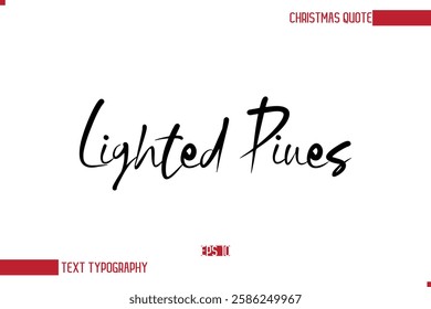 Modern Cursive Typography Text Of Christmas Saying Lighted Pines