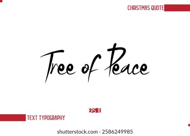 Modern Cursive Typography Text Of Christmas Saying Tree of Peace