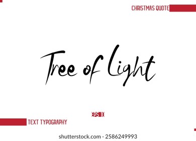 Modern Cursive Typography Text Of Christmas Saying Tree of Light