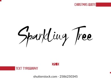 Modern Cursive Typography Text Of Christmas Saying Sparkling Tree