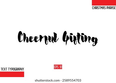 Modern Cursive Typography Text Of Christmas Gift Phrase Cheerful Gifting