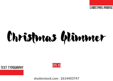 Modern Cursive Typography Text Of Christmas Gift Phrase Christmas Glimmer