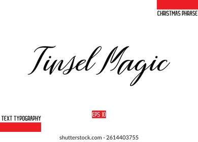 Modern Cursive Typography Text Of Christmas Gift Phrase Tinsel Magic