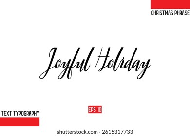 Modern Cursive Typography Text Of Christmas Gift Phrase Joyful Holiday.