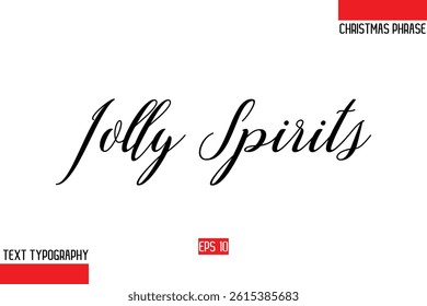 Modern Cursive Typography Text Of Christmas Gift Phrase Jolly Spirits