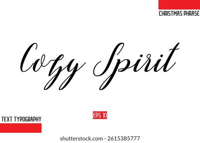 Modern Cursive Typography Text Of Christmas Gift Phrase Cozy Spirit
