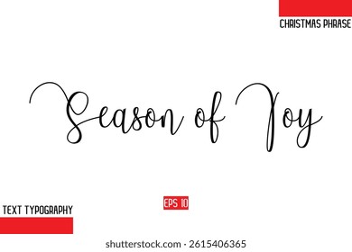 Modern Cursive Typography Text Of Christmas Gift Phrase Season of Joy