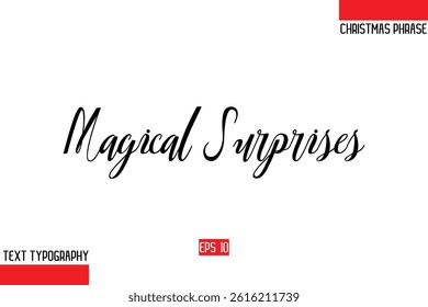 Modern Cursive Typography Text Of Christmas Gift Phrase Magical Surprises