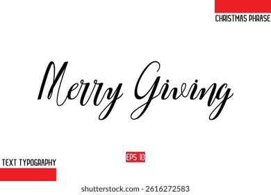 Modern Cursive Typography Text Of Christmas Gift Phrase Merry Giving.