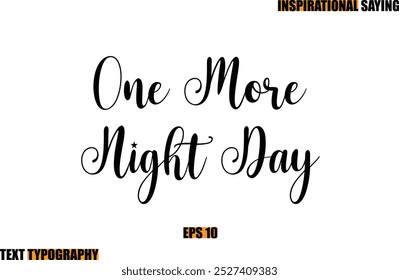 Moderna Cursiva Tipografia Texto Inspiração Citação Mais Um Dia Noite