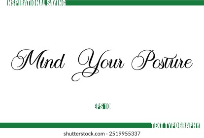 Modern Cursive Typography Text Positive Saying Mind Your Posture