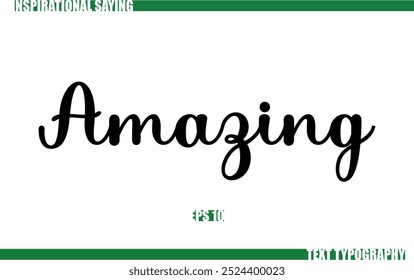 Modern Cursive Typography Text Positive Saying Amazing