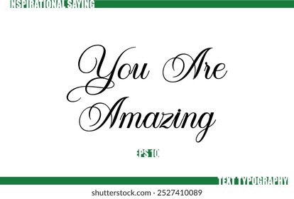 Modern Cursive Typography Text Positive Saying You Are Amazing