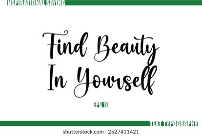 Modern Cursive Typography Text Positive Saying Find Beauty In Yourself