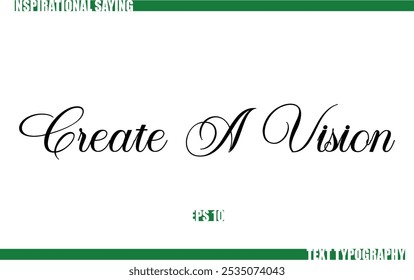 Modern Cursive Typography Text Positive Saying Create A Vision