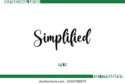 Modern Cursive Typography Text Positive Saying Simplified