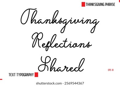 Modern Cursive Typography Text Of Thanksgiving Phrase Thanksgiving Reflections Shared