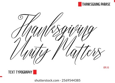 Modern Cursive Typography Text Of Thanksgiving Phrase Thanksgiving Unity Matters