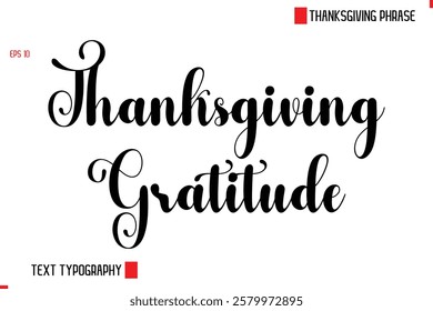 Modern Cursive Typography Text Of Thanksgiving Phrase Thanksgiving Gratitude