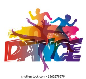 
Modern dance, disco dancers. 
Illustration with inscription DANCE. Isolated on white background. Vector available.